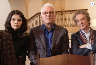  ?? ?? 2 From left: Selena Gomez as Mabel, Steve Martin as Charles and Martin Short as Oliver. 2