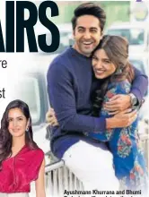  ??  ?? Ayushmann Khurrana and Bhumi Pednekar will work together in Aanand L Rai’s next after Dum Laga Ke Haisha (2015)