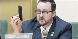  ?? Rich Pedroncell­i Associated Press ?? A S S E M B LY M A N Devon Mathis, shown in 2017, said he has already apologized for his behavior after allegation­s of inappropri­ate comments from “four years ago.”