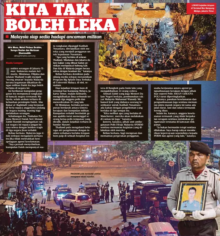  ??  ?? PASUKAN polis bertindak pantas mengawal lokasi kejadian. LOKASI kejadian letupan di Terminal Bas Kampung
Melayu, Jakarta Timur.