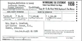  ?? ?? Maud Crawford’s 1956 W-2 statement from Gaughan, McClellan and Laney showing annual salary of $7,500.