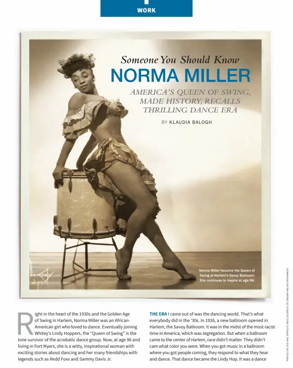  ??  ?? Norma Miller became the Queen of Swing at Harlem's Savoy Ballroom. She continues to inspire at age 96.