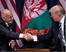  ?? AFP ?? Afghanista­n’s president Ashraf Ghani and US president Donald Trump held talks in New York yesterday