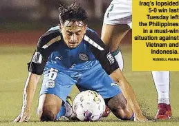  ?? ruSSELL PALMA ?? Iraq’s lopsided 5-0 win last Tuesday left the Philippine­s in a must-win situation against Vietnam and Indonesia.