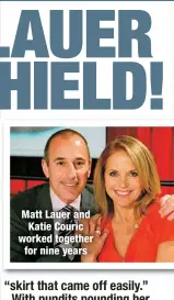  ?? ?? Matt Lauer and Katie Couric worked together for nine years