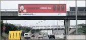  ?? PICTURE: BONGANI MBATHA ?? Billboards warn drivers to be observant and to adhere to the rules of the road.