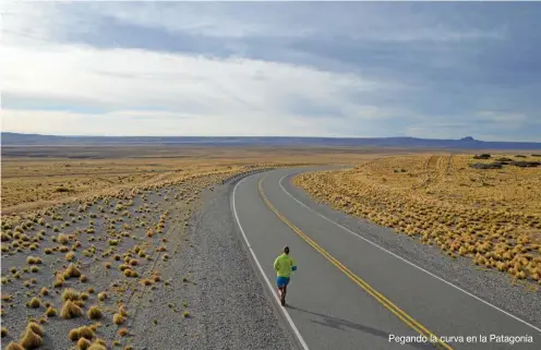  ??  ?? Pegando la curva en la Patagonia