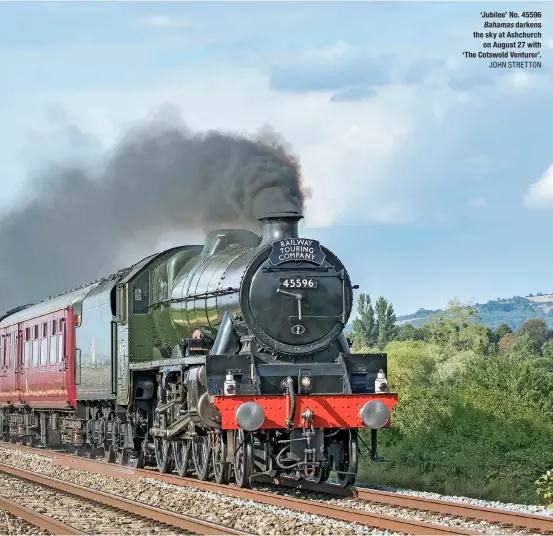  ?? JOHN STRETTON ?? ‘Jubilee’ No. 45596 Bahamas darkens the sky at Ashchurch on August 27 with ‘The Cotswold Venturer’.