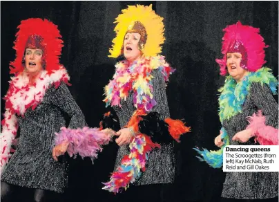  ??  ?? Dancing queens The Scroogette­s (from left) Kay McNab, Ruth Reid and Gill Oakes