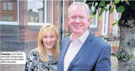  ??  ?? Venture Tom Harris and wife Carolyn have launched a new public affairs business