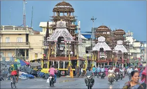  ?? RAJ K RAJ/ HT PHOTO ?? The three raths of Jagannath, Subhadra and Balabhadra, roughly a fortnight before the Rath Yatra.