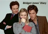  ??  ?? Bridget Jones’ Diary