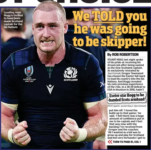  ??  ?? Leading man: Hogg is thrilled to have been made Scotland captain for the Six Nations