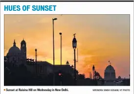  ??  ?? Sunset at Raisina Hill on Wednesday in New Delhi. VIRENDRA SINGH GOSAIN/ HT PHOTO