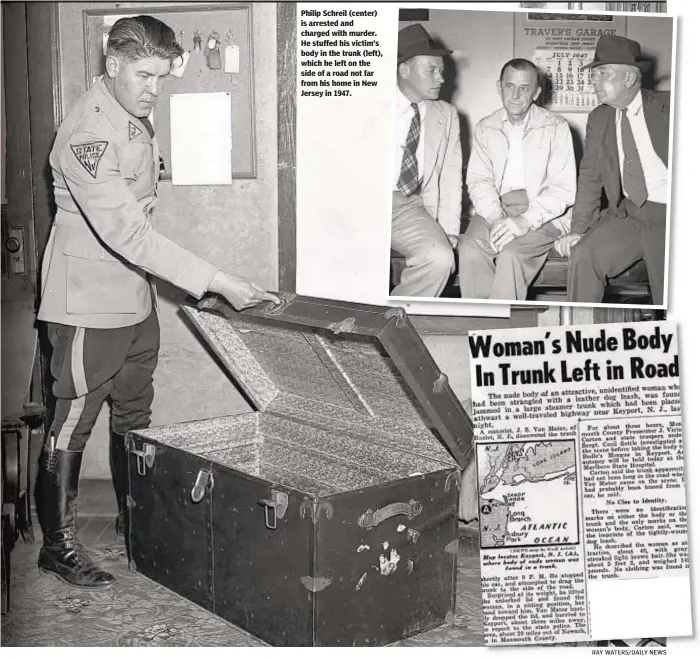  ?? RAY WATERS/DAILY NEWS ?? Philip Schreil (center) is arrested and charged with murder. He stuffed his victim’s body in the trunk (left), which he left on the side of a road not far from his home in New Jersey in 1947.