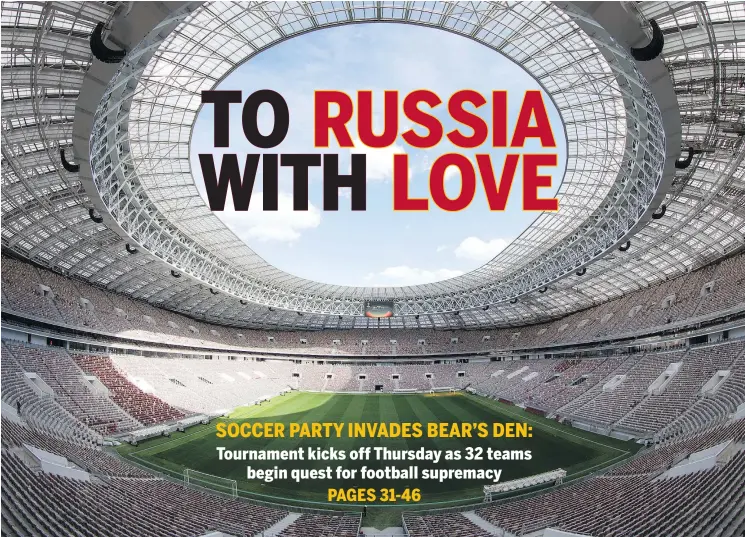  ?? — THE ASSOCIATED PRESS FILES ?? This file photo shows the refurbishe­d Luzhniki stadium in Moscow, where the opening match and the final of this summer’s World Cup will be played.