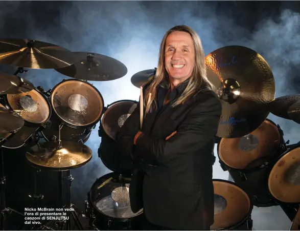  ?? ?? Nicko McBrain non vede l’ora di presentare le canzoni di SENJUTSU dal vivo.