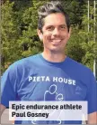  ??  ?? Epic endurance athlete Paul Gosney