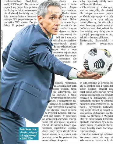  ??  ?? Paulo Sousa chce z Polską „osiągnąć coś wyjątkoweg­o” w EURO 2020.