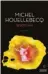  ??  ?? » Michel Houellebec­q: Serotonin. DuMont, 330 S., 24 ¤