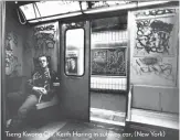  ??  ?? Tseng Kwong Chi, Keith Haring in subway car, (New York)