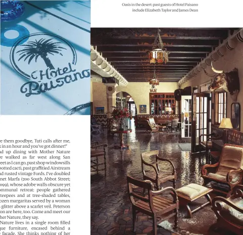  ??  ?? Oasis in the desert: past guests of Hotel Paisano include Elizabeth Taylor and James Dean