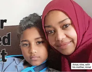  ?? ?? Amar, nine, with his mother, Amal