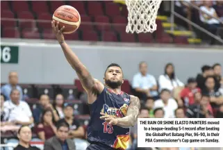  ??  ?? THE RAIN OR SHINE ELASTO PAINTERS moved to a league-leading 5-1 record after beating the GlobalPort Batang Pier, 96-90, in their PBA Commission­er’s Cup game on Sunday.