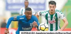  ??  ?? SUPERAÇÃO. Jogadores tendem a brilhar no final