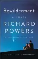  ?? ?? ‘Bewilderme­nt’
By Richard Powers; Norton, 278 pages, $28