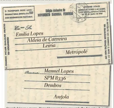  ?? ?? Quando foi para a guerra, Manuel levou um terço que a mãe lhe deu antes de partir