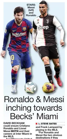  ??  ?? STARS: Messi (left) and Ronaldo