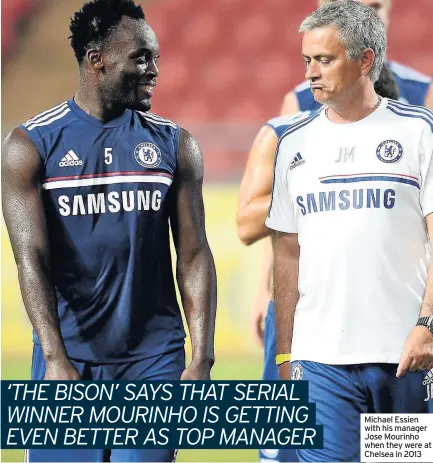  ??  ?? Michael Essien with his manager Jose Mourinho when they were at Chelsea in 2013