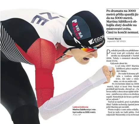  ?? Martina Sáblíková je i mistryní světa na 5000 metrů. Foto: AP ??