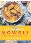  ?? ?? ■ 30 Minute Mowgli by Nisha Katona is published by Nourish Books, priced £25. Photograph­y Yuki Sugiura