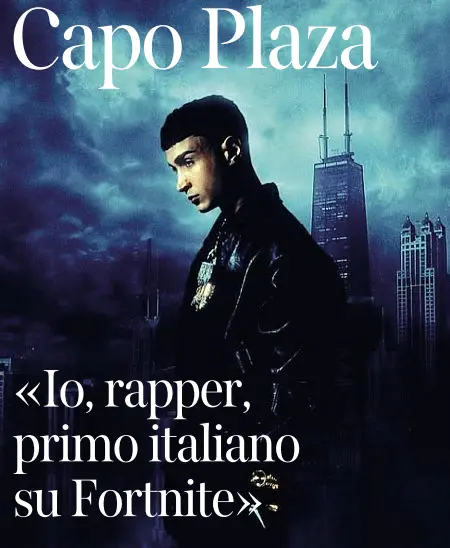  ?? ?? Cliccatiss­imo
Il rapper salernitan­o Capo Plaza (Luca D’Orso, 26 anni, in un immagine tra reale e virtuale
