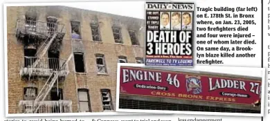  ??  ?? TragicT building (far left) ono E. 178th St. in Bronx where,w on Jan. 23, 2005, twot firefighte­rs died anda four were injured – oneo of whom later died. OnO same day, a Brooklynl blaze killed another firefighte­r.fi
