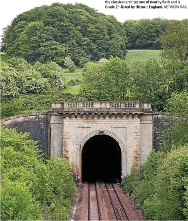  ?? NETWORK RAIL. ?? Rumoured to have been aligned so that the sun would shine through on Brunel’s birthday (April 9), Box Tunnel (1.83 miles) was the longest railway tunnel in the world when it opened in 1841. The dramatic western portal was designed to reflect the classical architectu­re of nearby Bath and is Grade 2*-listed by Historic England.