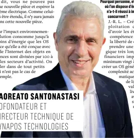  ?? JRL ?? LAOREATO SANTONASTA­SI COFONDATEU­R ET DIRECTEUR TECHNIQUE DE SYNAPOS TECHNOLOGI­ES