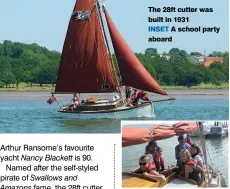  ??  ?? The 28ft cutter was built in 1931 INSET A school party aboard