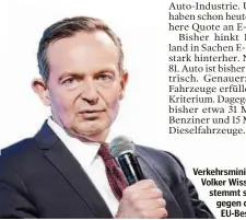  ?? ?? Verkehrsmi­nister Volker Wissing (FDP) stemmt sich gegen den EU-Beschluss.