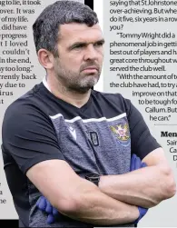  ??  ?? Mentor Saints boss Callum Davidson helped Moon