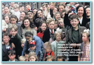  ??  ?? People in Gateshead celebrate the coronation of Queen Elizabeth, 1953 (North East Film Archive)