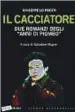  ??  ?? Il cacciatore di Giuseppe Lo Presti (Stampa Alternativ­a, 2015)