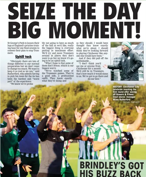  ?? PICTURE: TGSPHOTO ?? HISTORY: Chichester City celebrate reaching the first round after seeing off Bowers & Pitsea. Inset above: manager Miles Rutherford