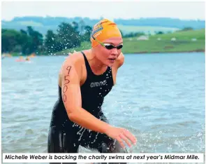  ?? ?? Michelle Weber is backing the charity swims at next year’s Midmar Mile.