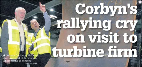  ?? IAN COOPER ?? Jeremy Corbyn with Dean Drinkwater at Hutchinson’s Engineerin­g in Widnes