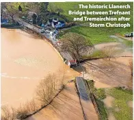  ?? ?? The historic Llanerch Bridge between Trefnant and Tremeirchi­on after Storm Christoph