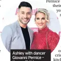  ??  ?? Ashley with dancer Giovanni Pernice – they split this year