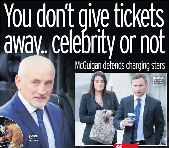  ??  ?? CLAIMS Barry Mcguigan
HEARING Carl and Christine Frampton